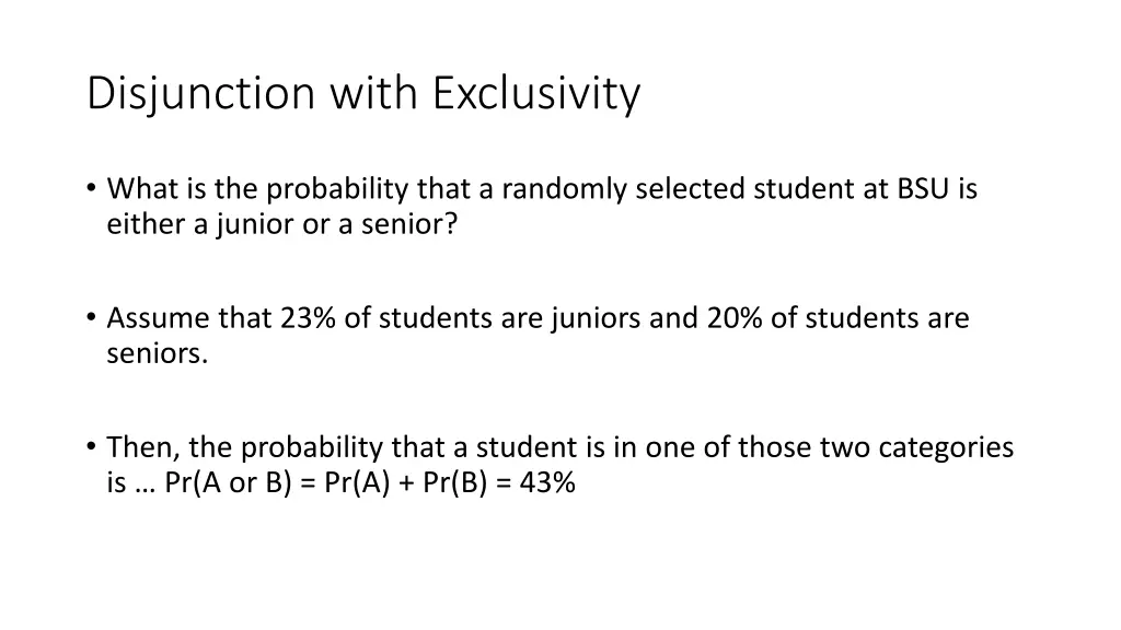 disjunction with exclusivity 1
