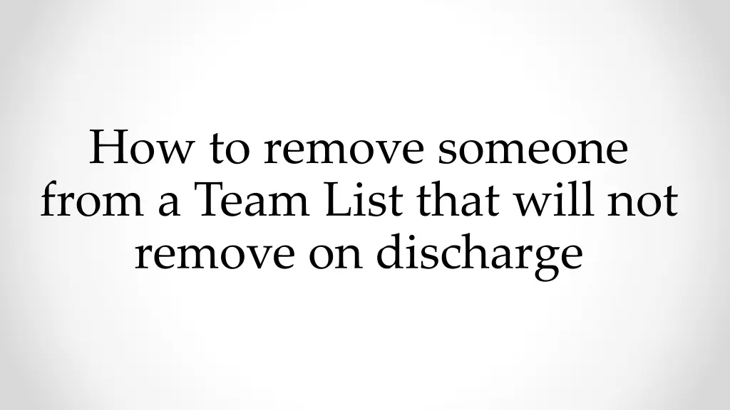 how to remove someone from a team list that will