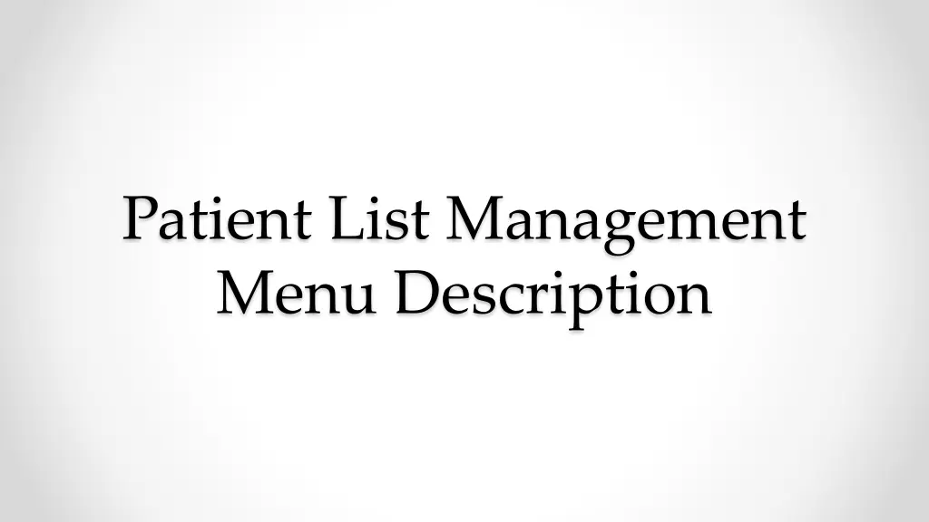 patient list management menu description