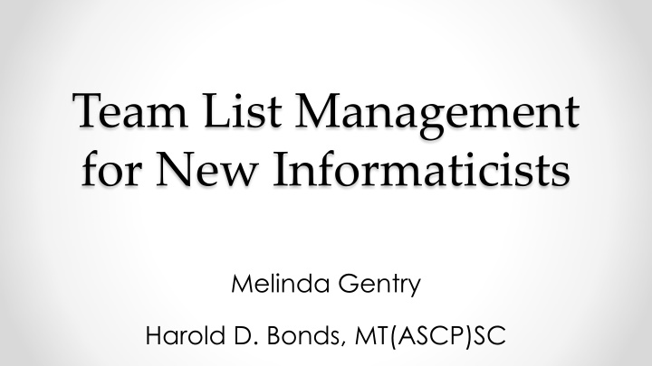 team list management for new informaticists