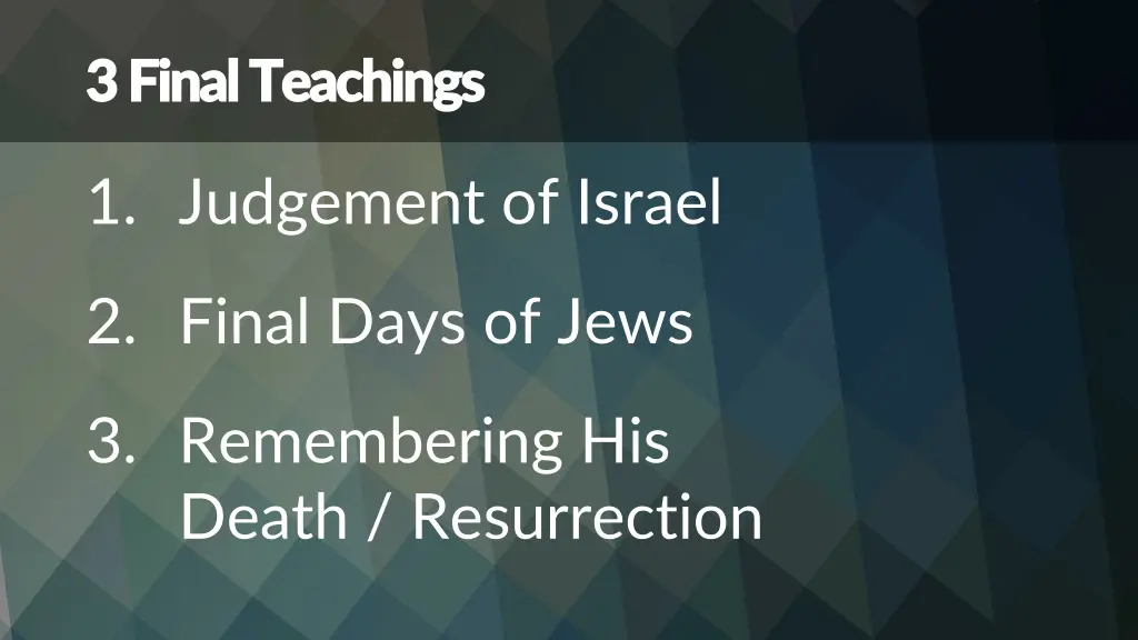 3 final teachings 3 final teachings