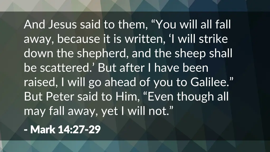 and jesus said to them you will all fall away