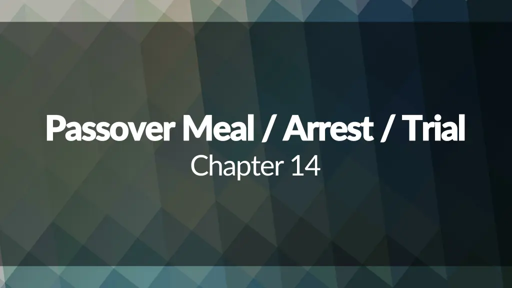 passover meal arrest trial passover meal arrest