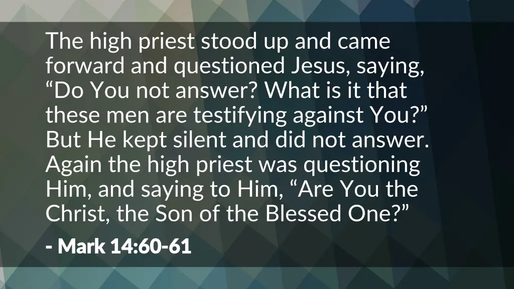 the high priest stood up and came forward