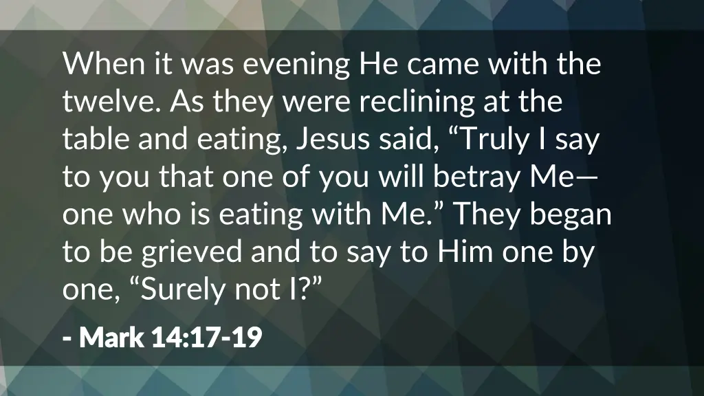when it was evening he came with the twelve