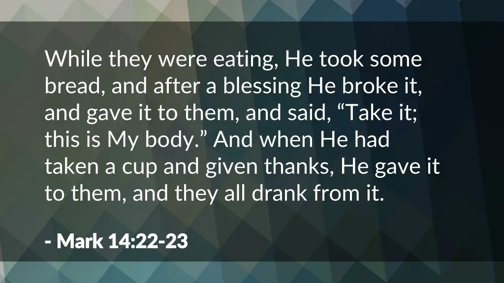 while they were eating he took some bread