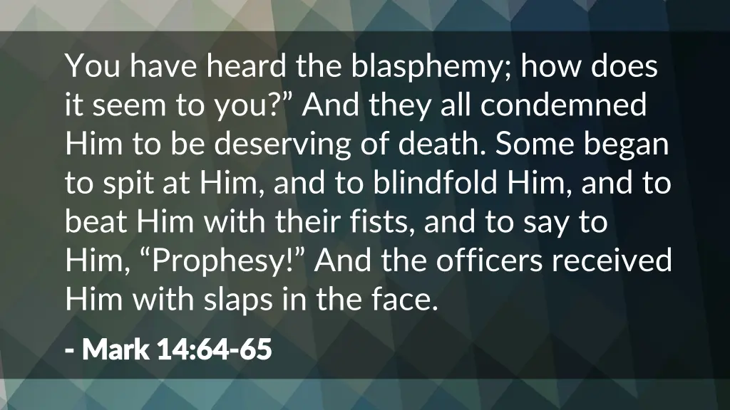 you have heard the blasphemy how does it seem