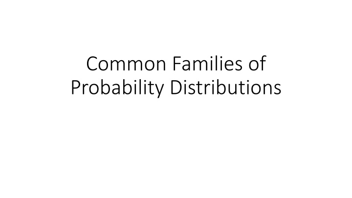 common families of probability distributions
