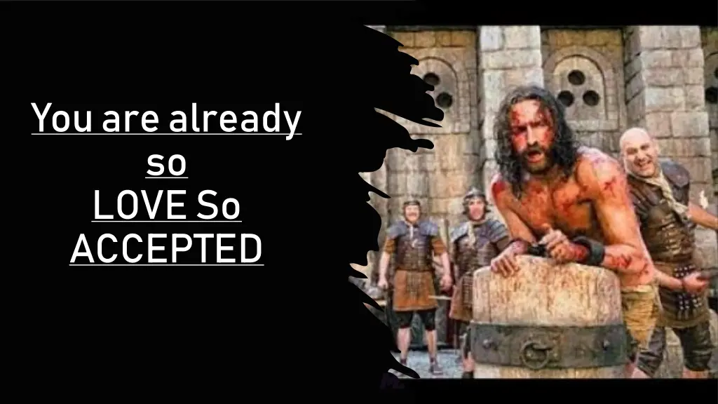 you are already so love so accepted