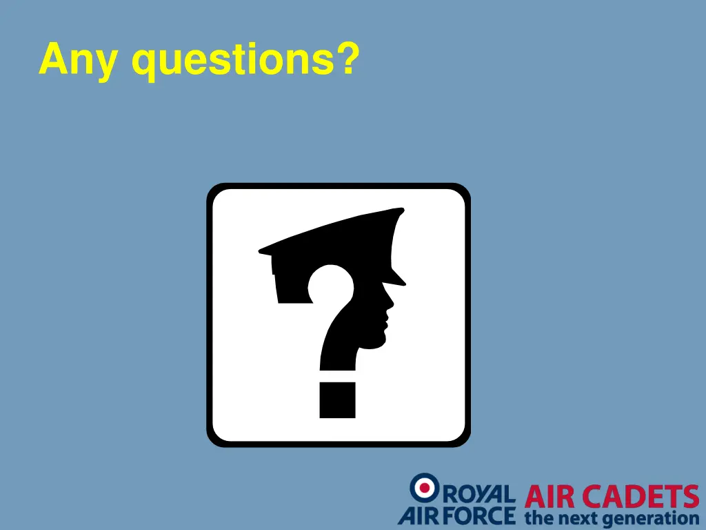 any questions