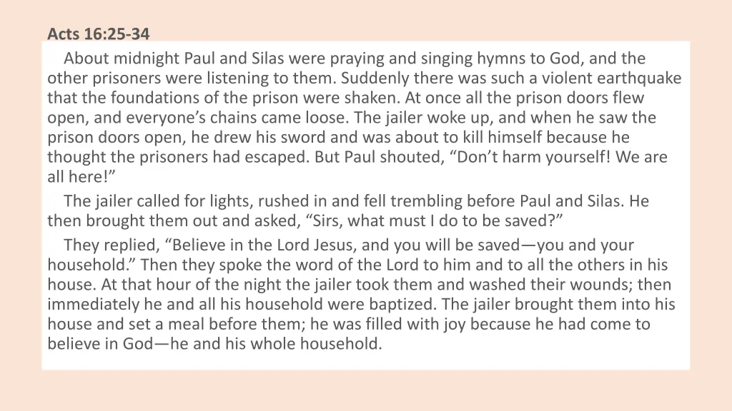 acts 16 25 34 about midnight paul and silas were