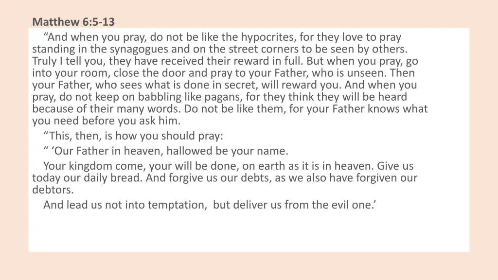 matthew 6 5 13 and when you pray do not be like