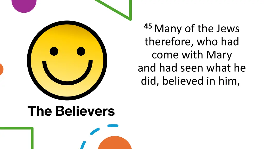 45 many of the jews therefore who had come with