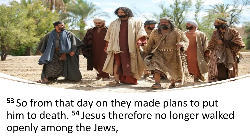 53 so from that day on they made plans