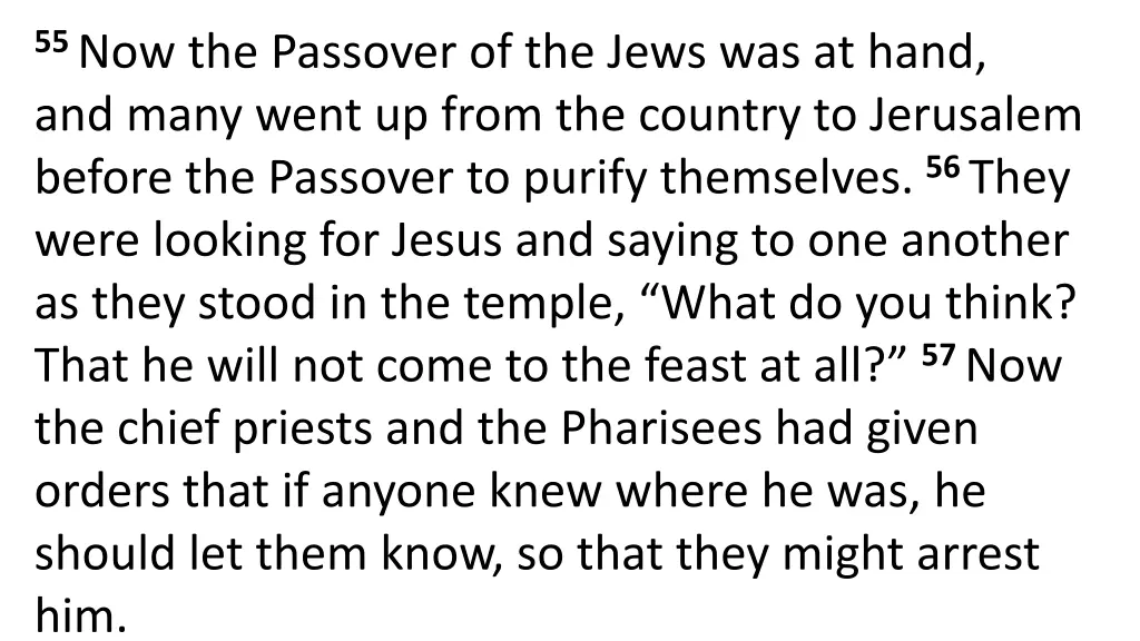55 now the passover of the jews was at hand