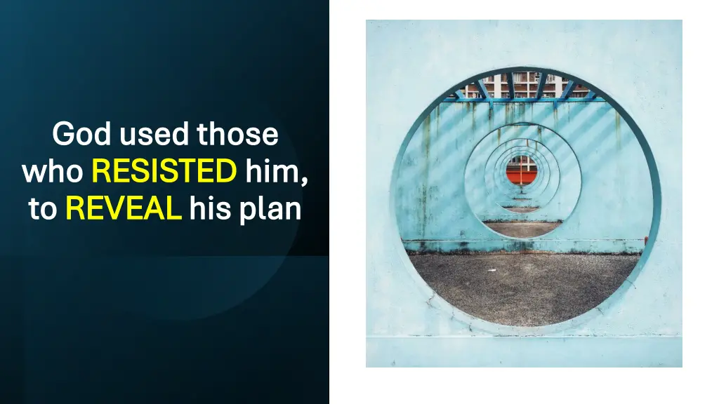 god used those god used those who who resisted