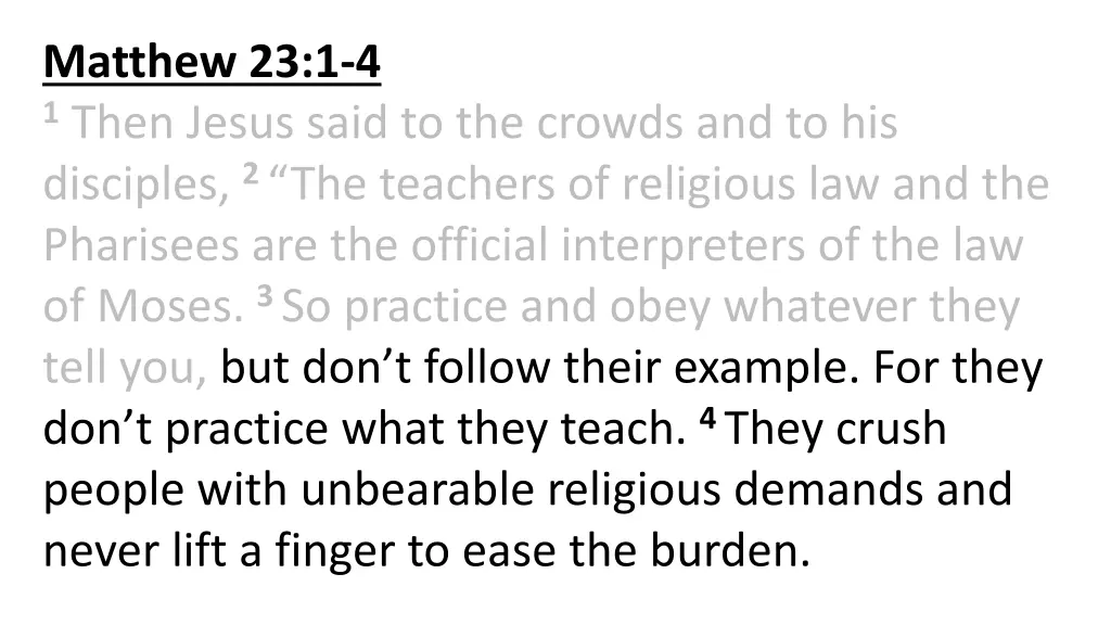 matthew 23 1 4 1 then jesus said to the crowds