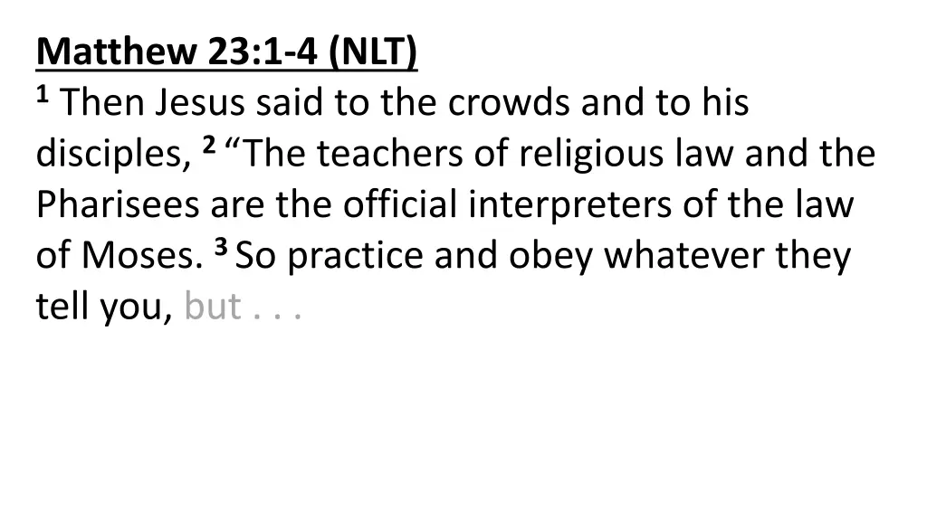 matthew 23 1 4 nlt 1 then jesus said