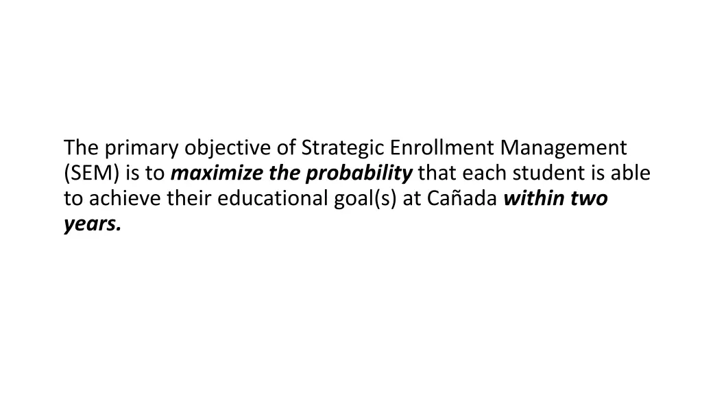 the primary objective of strategic enrollment