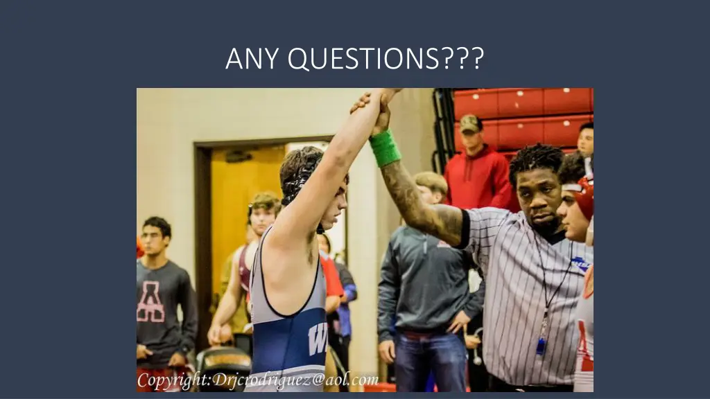 any questions
