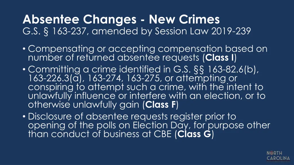 absentee changes new crimes g s 163 237 amended 1