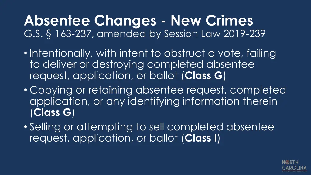 absentee changes new crimes g s 163 237 amended