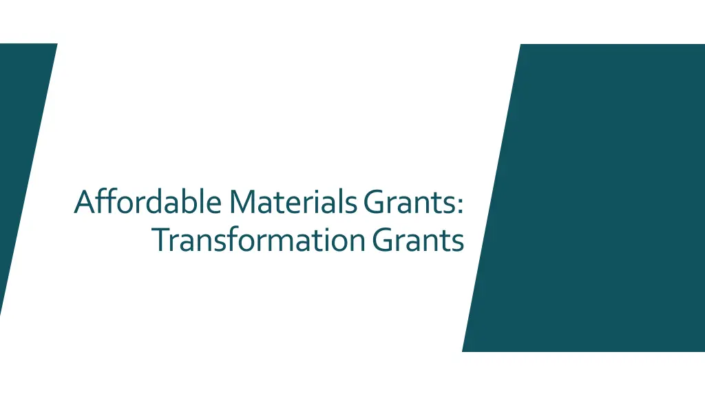 affordable materials grants transformation grants