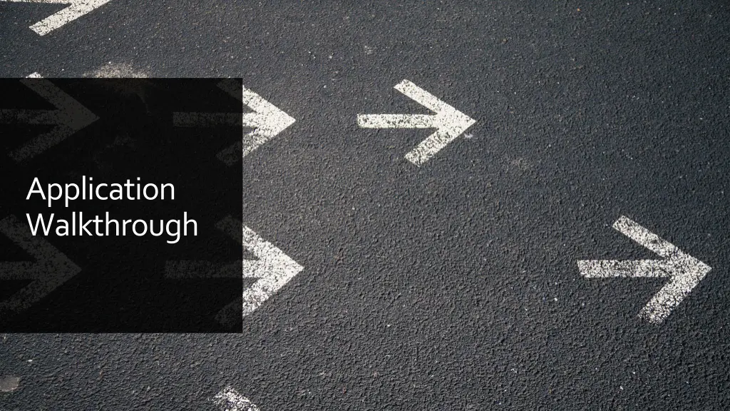 application walkthrough