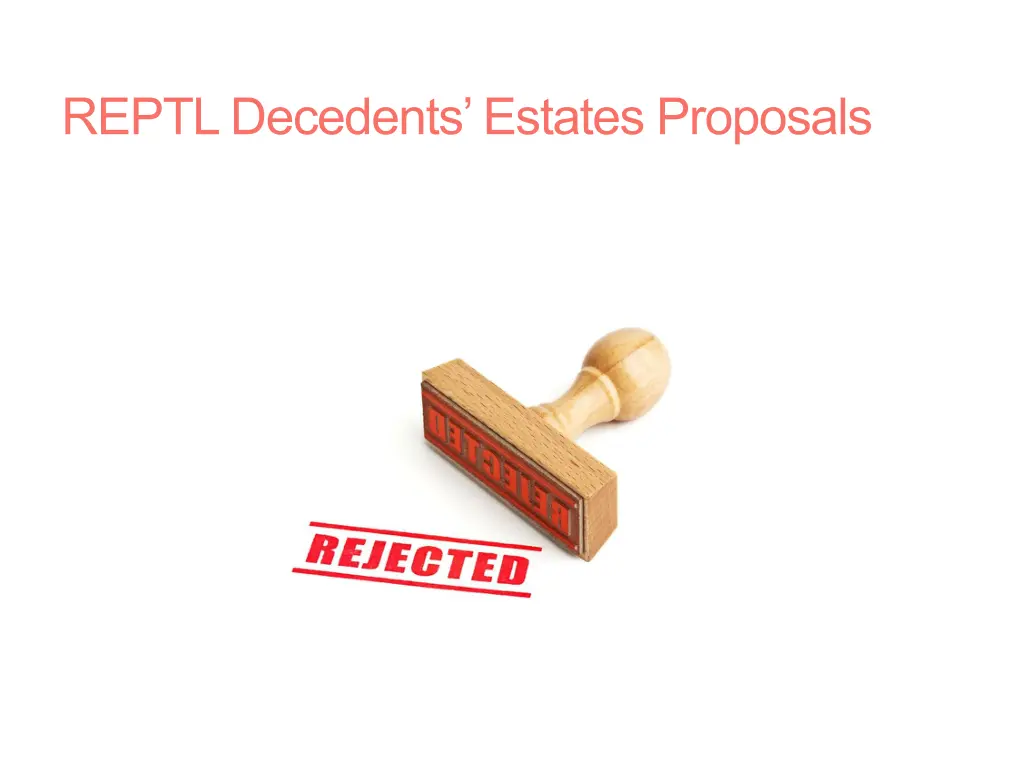 reptl decedents estates proposals 14