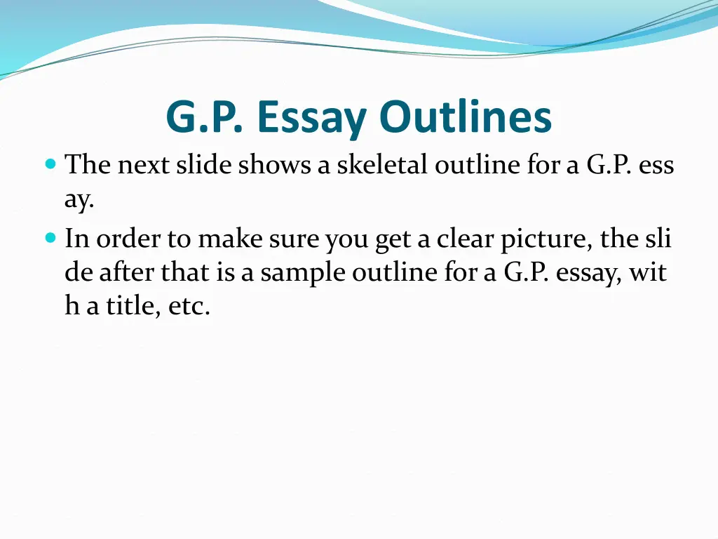 g p essay outlines the next slide shows