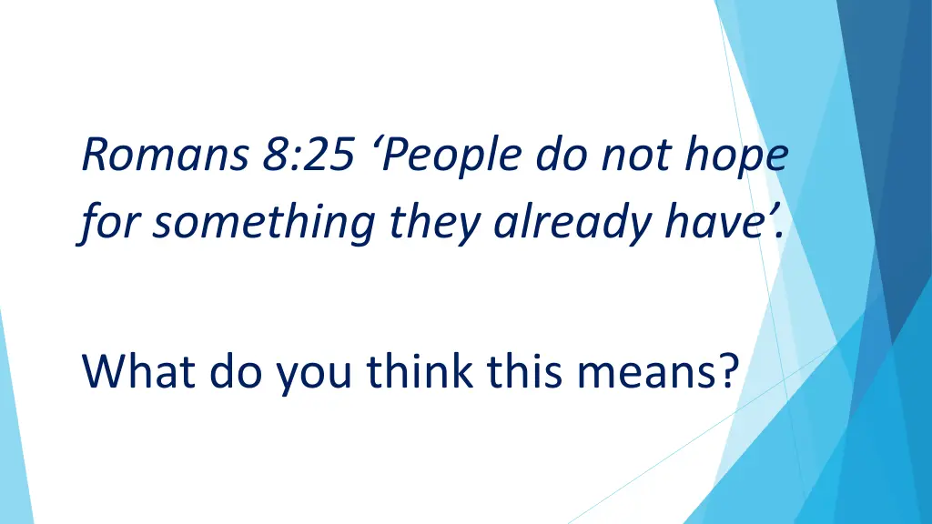 romans 8 25 people do not hope for something they