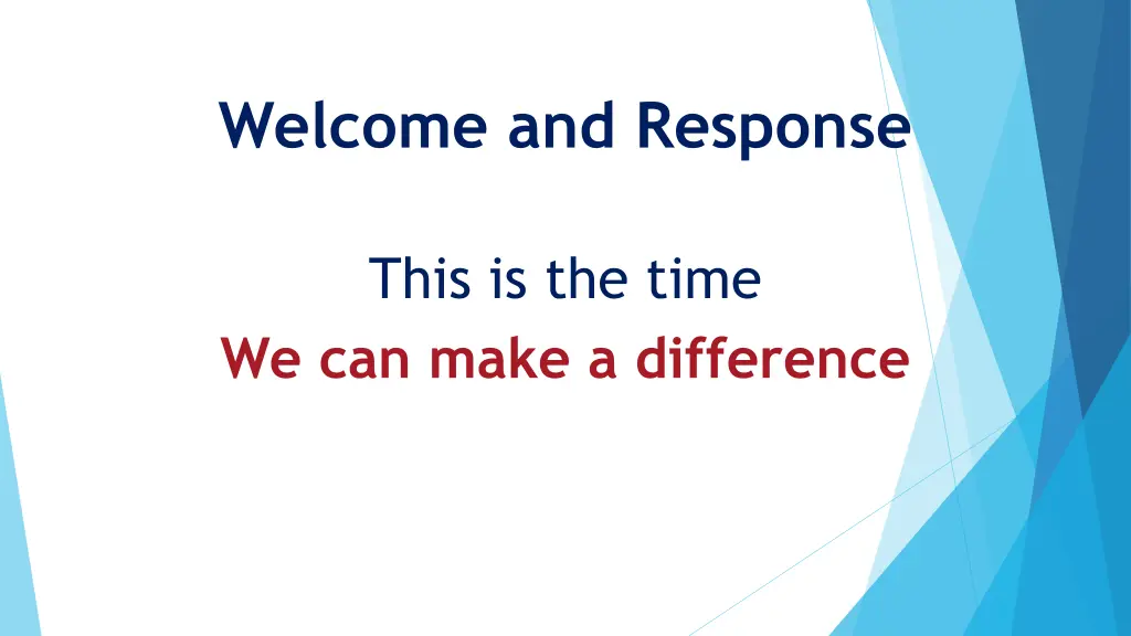 welcome and response