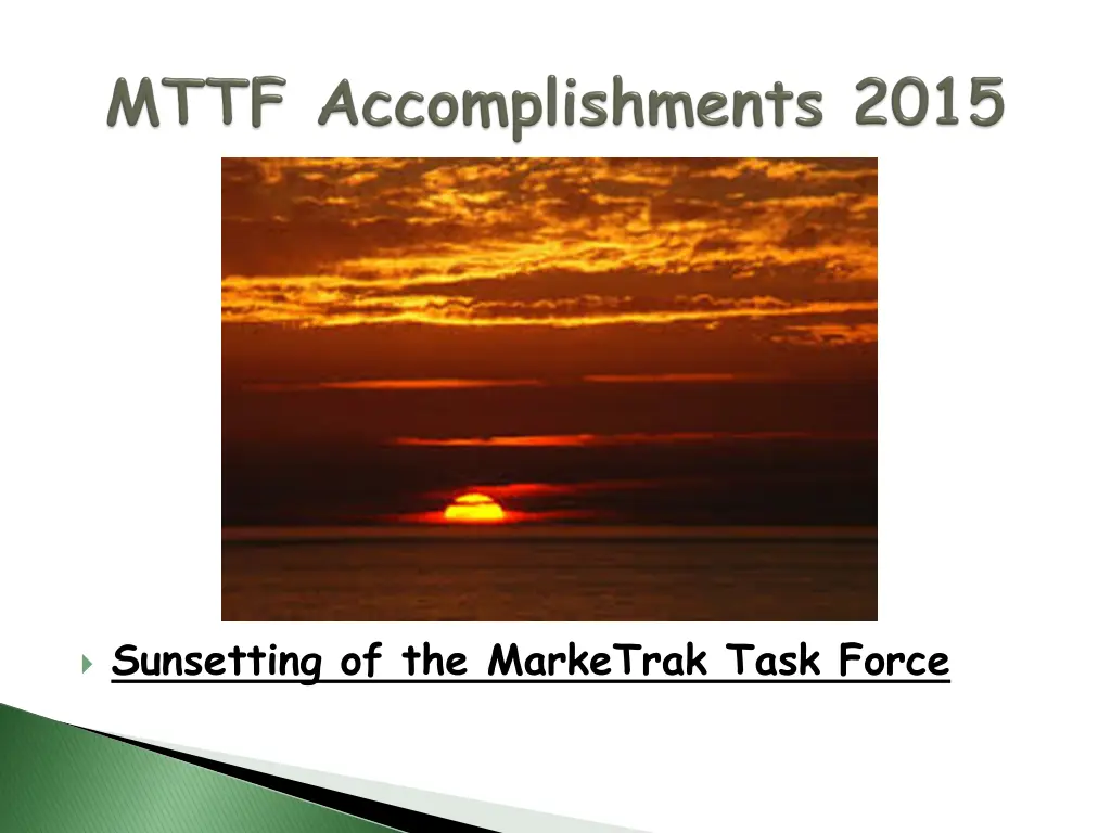sunsetting of the marketrak task force