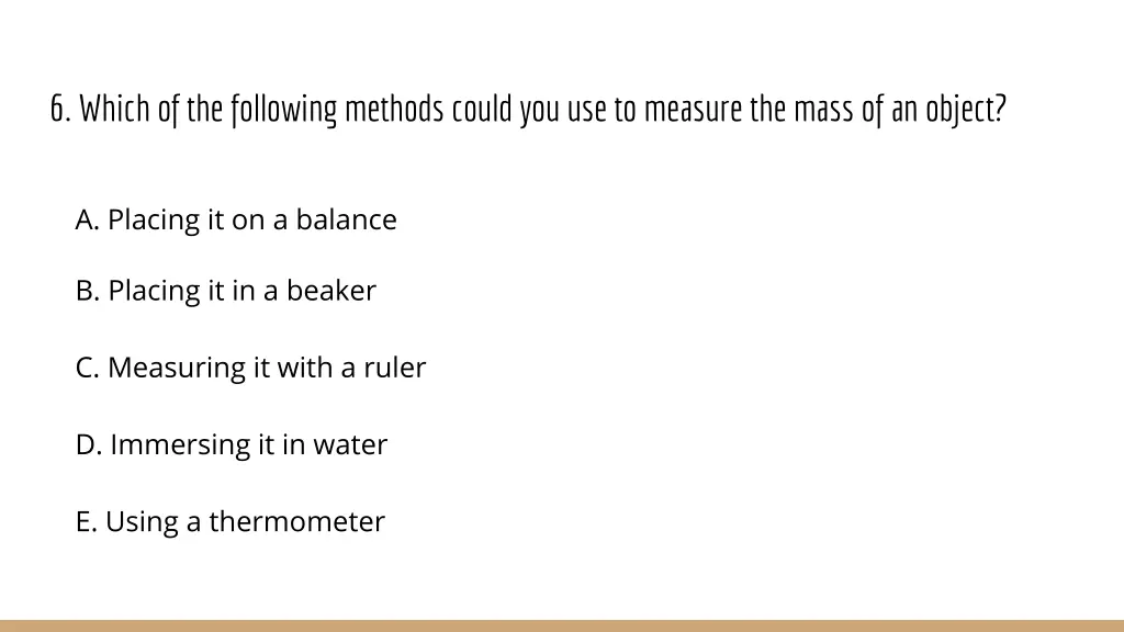 6 which of the following methods could