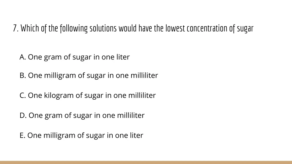 7 which of the following solutions would have