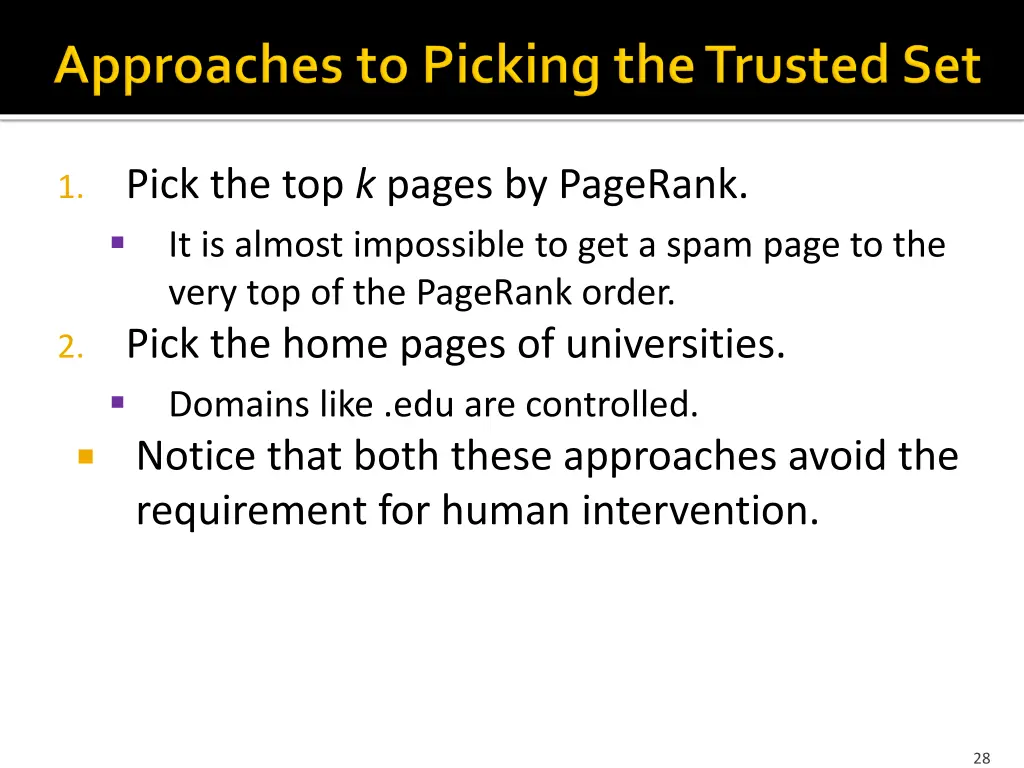 1 pick the top k pages by pagerank it is almost