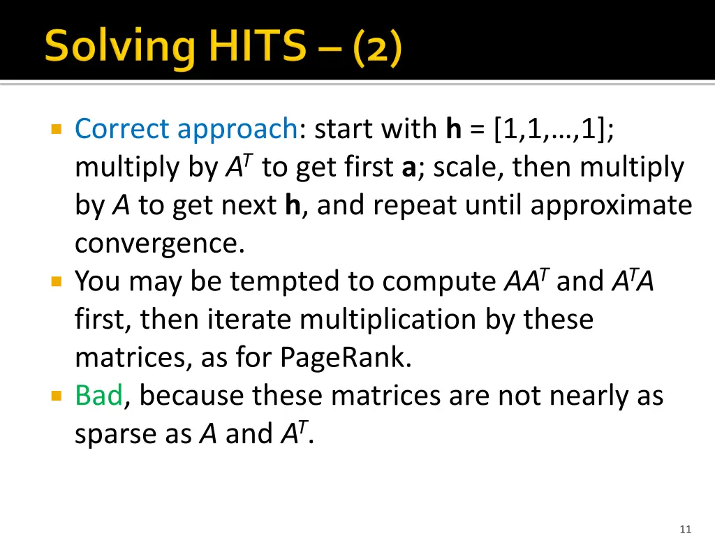 correct approach start with h 1 1 1 multiply