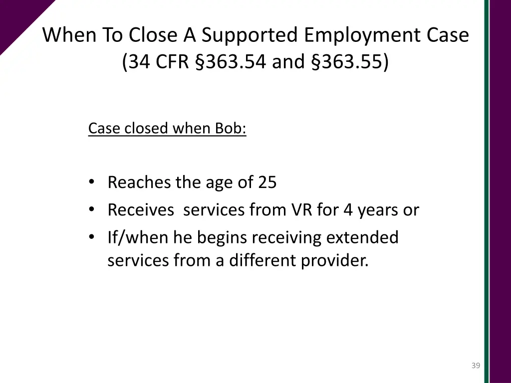 when to close a supported employment case 2