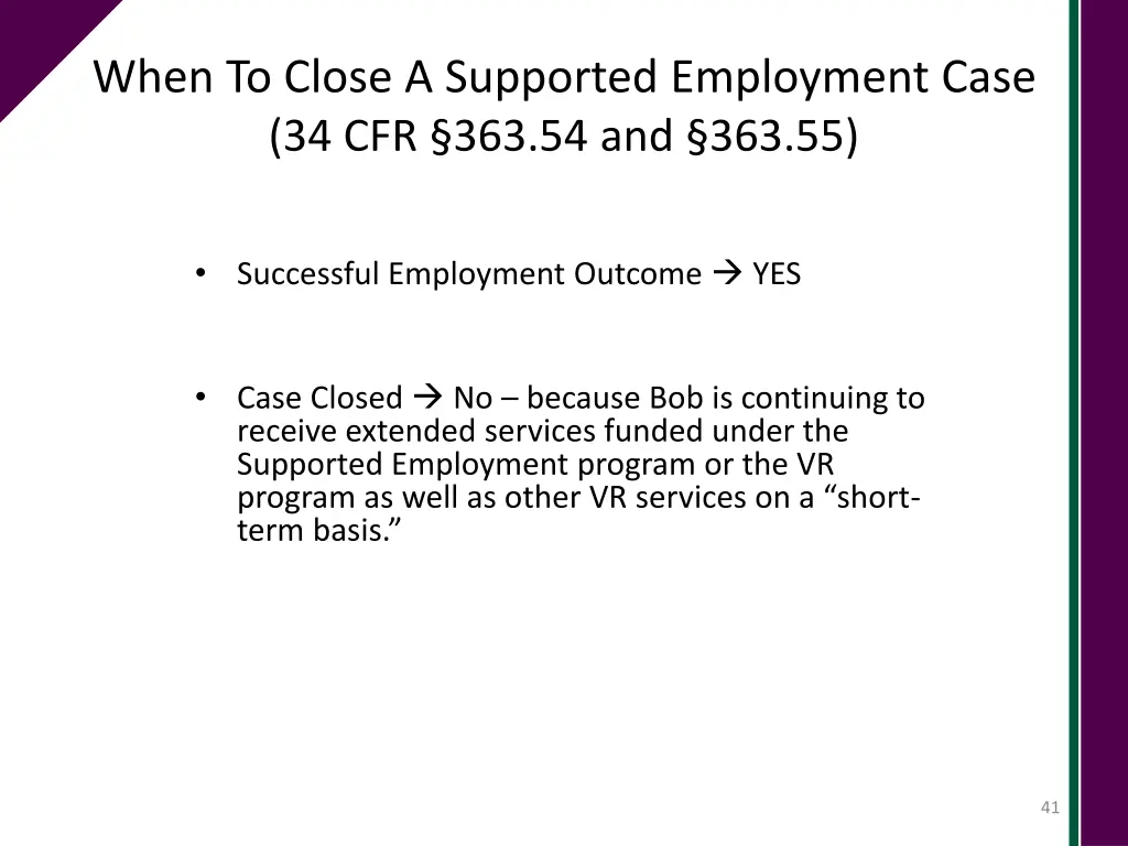 when to close a supported employment case 4