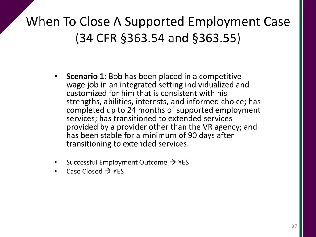 when to close a supported employment case