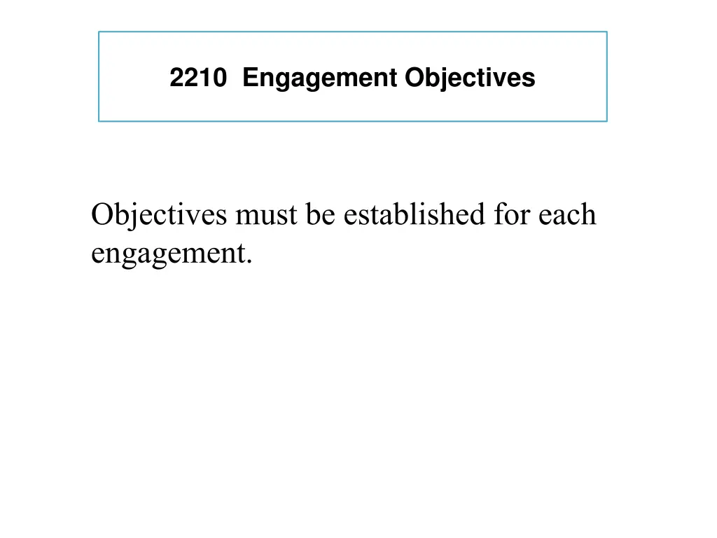 2210 engagement objectives