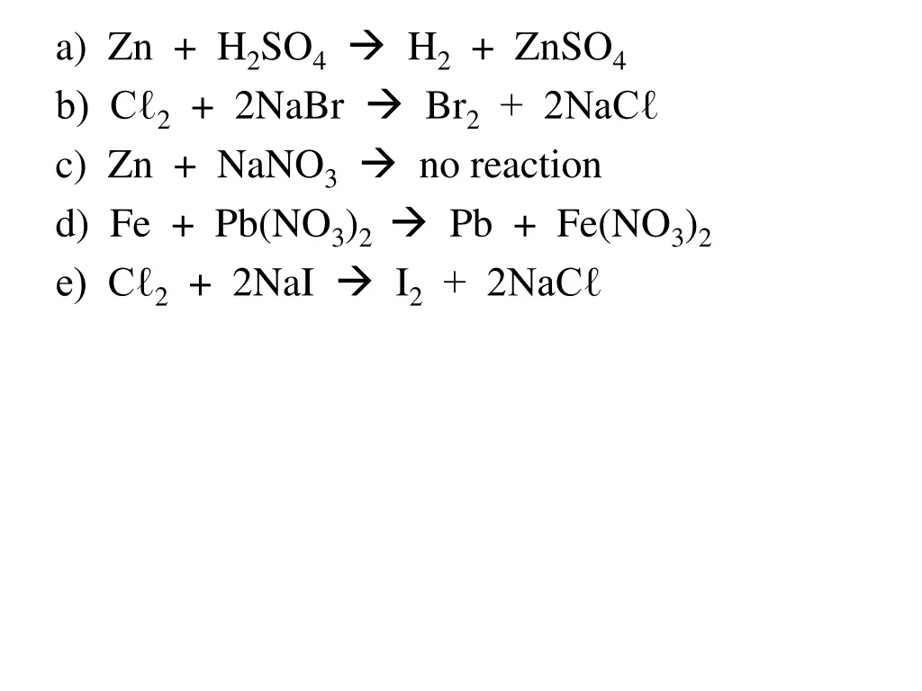 a zn h 2 so 4 h 2 znso 4 b c 2 2nabr br 2 2nac