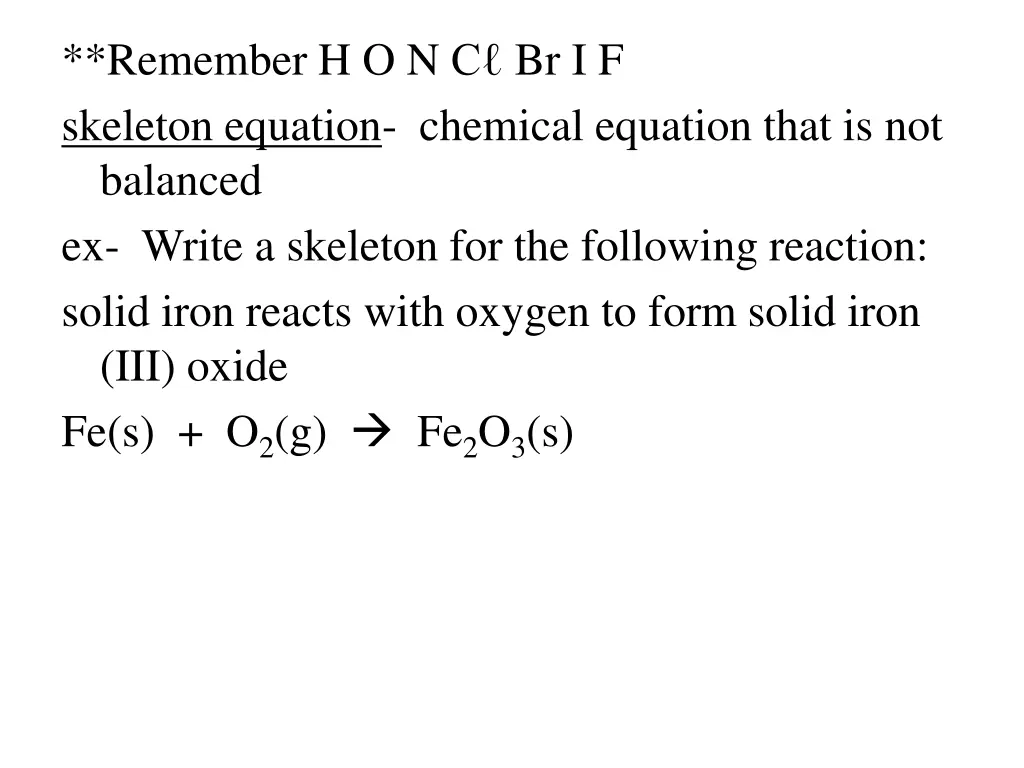 remember h o n c br i f skeleton equation