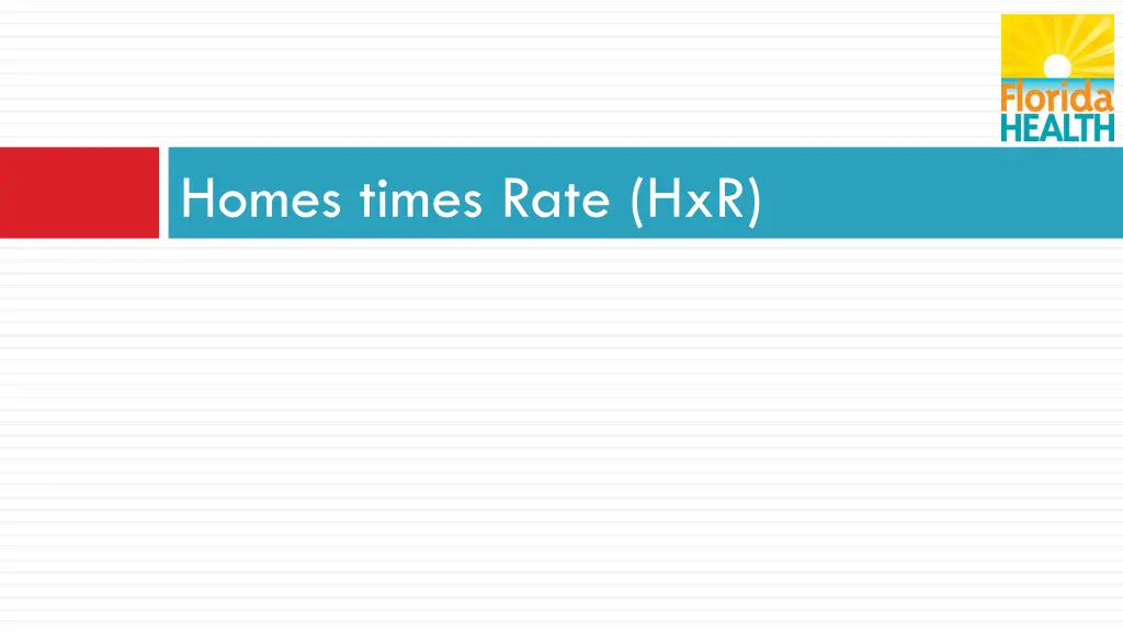 homes times rate hxr