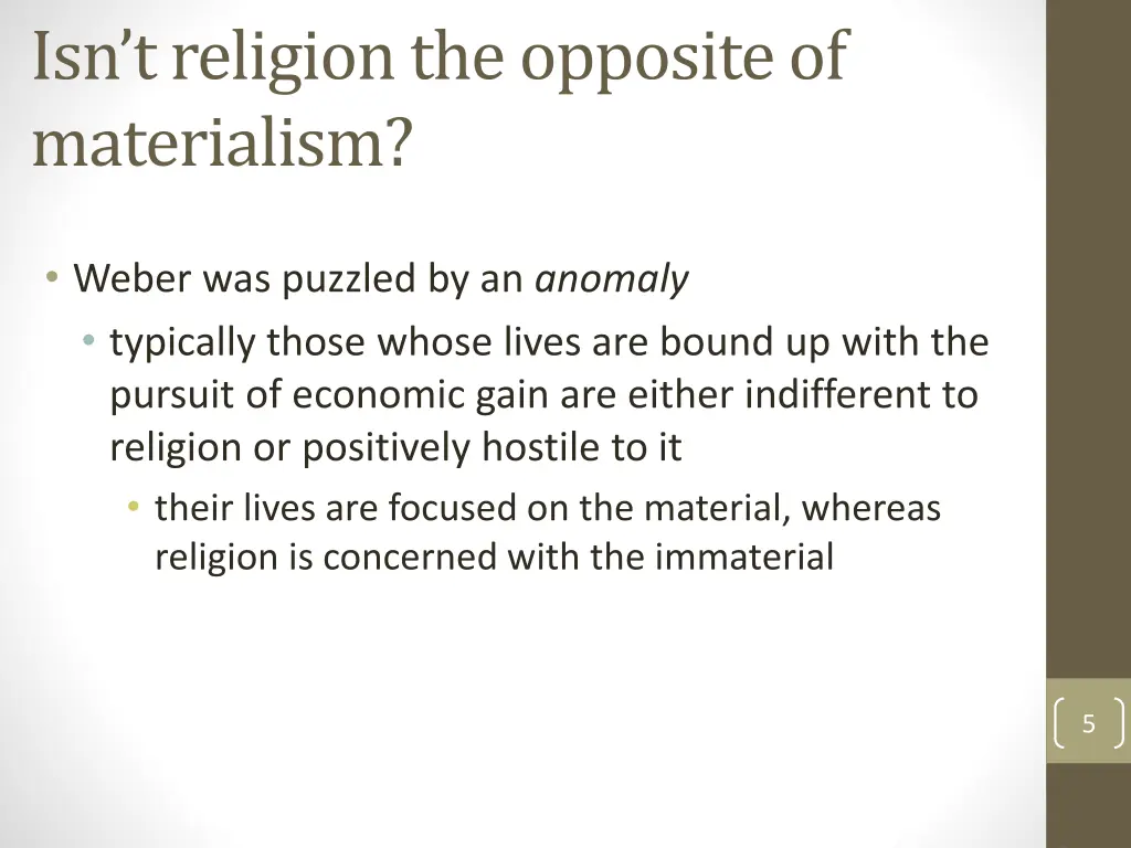 i sn t religion the opposite of materialism