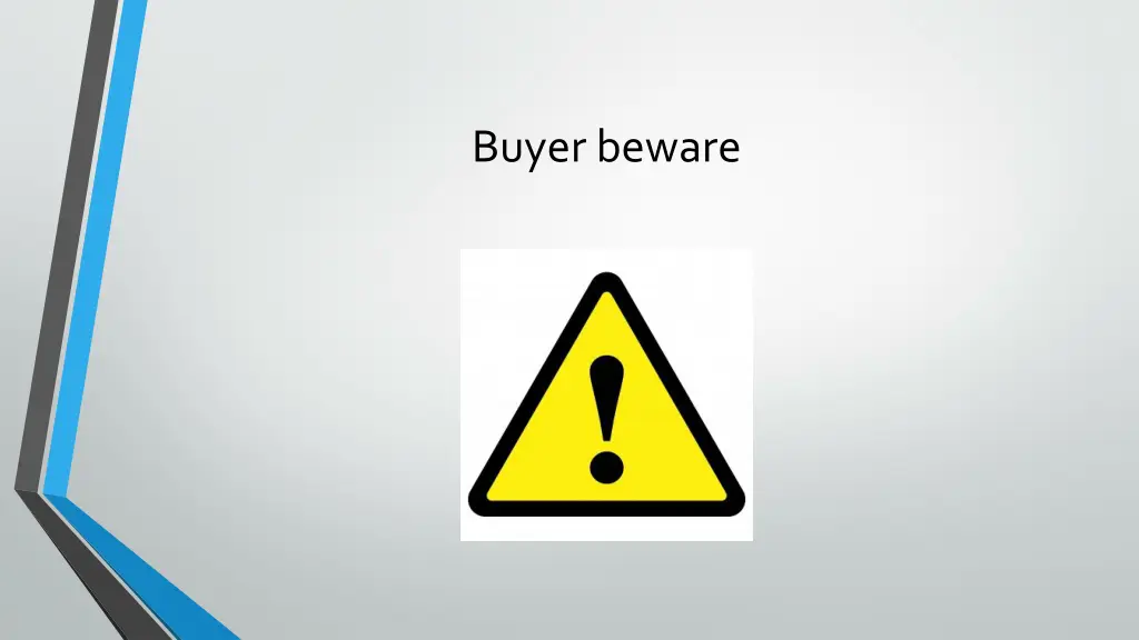 buyer beware