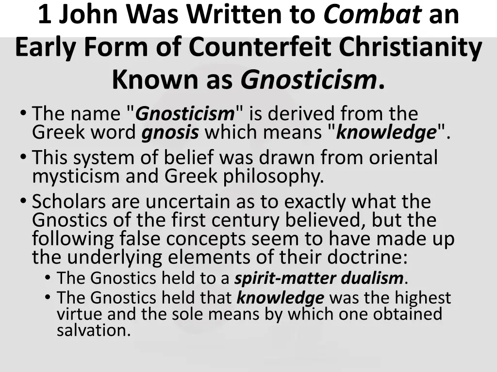 1 john was written to combat an early form