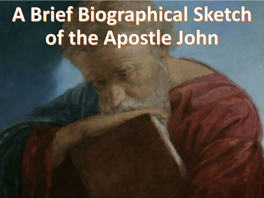 a brief biographical sketch of the apostle john