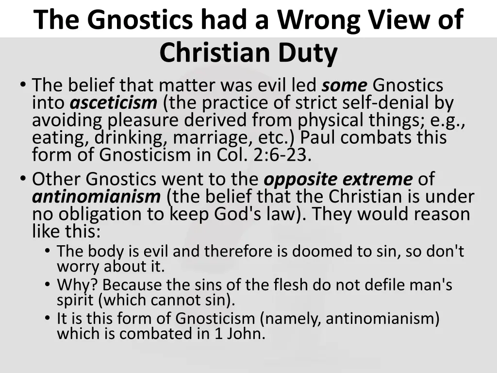 the gnostics had a wrong view of christian duty