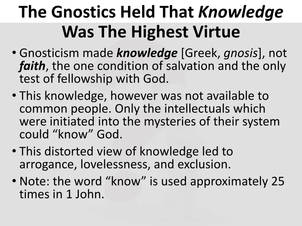 the gnostics held that knowledge was the highest
